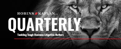 The Robins Kaplan Quarterly Business Litigation Update