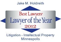 Jake Holdreith - Lawyer of the Year 2012 Intellectual Property Litigation Minneapolis