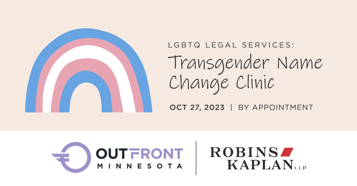 LGBTQ Legal Services Transgender Name Change Clinic Robins Kaplan