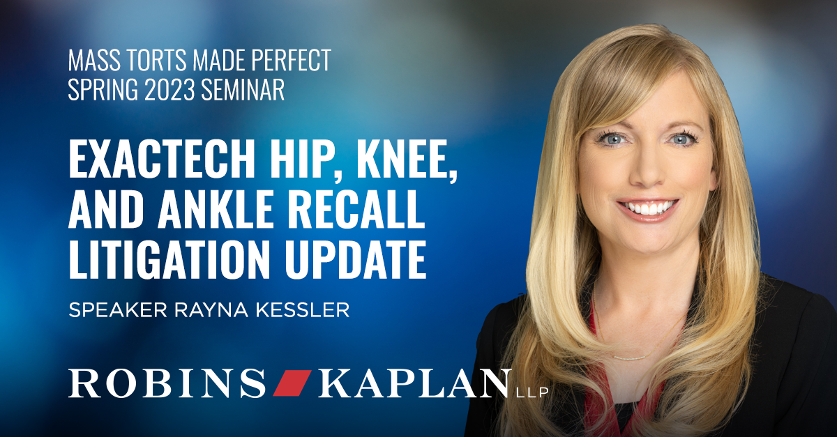 Mass Torts Made Perfect Seminar Resources Robins Kaplan LLP Law Firm