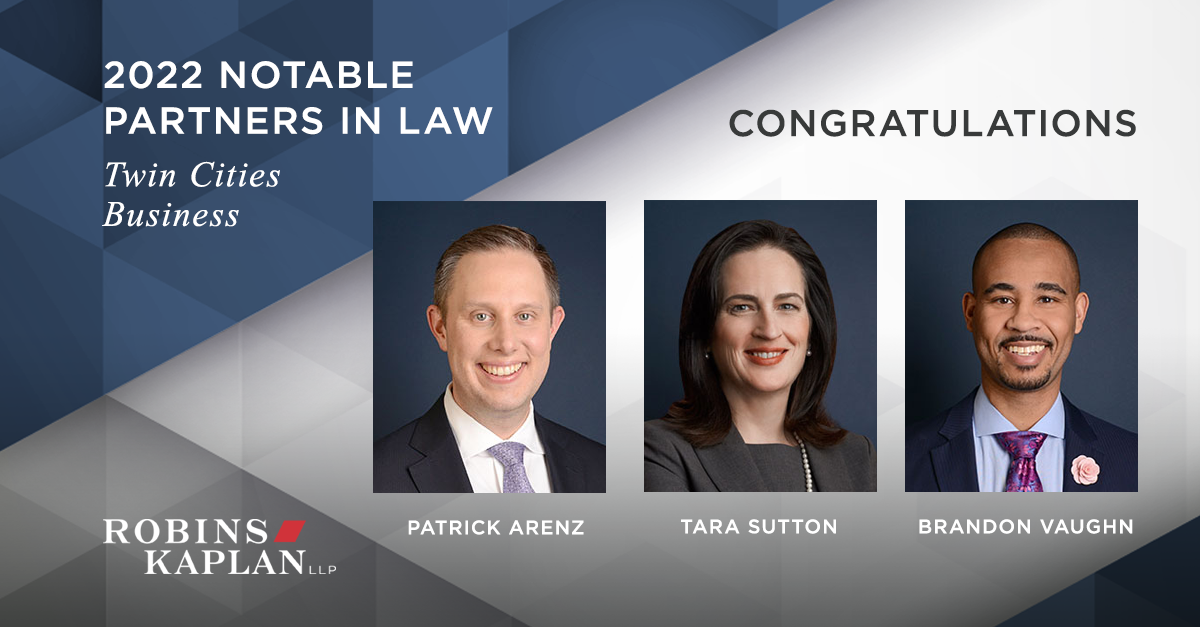 Robins Kaplan Attorneys Named 2022 Notable Partners in Law by Twin