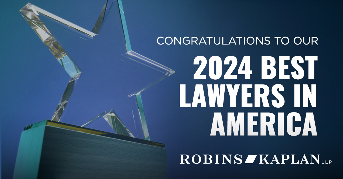 Robins Kaplan Attorneys Named to 2024 Best Lawyers in America Robins