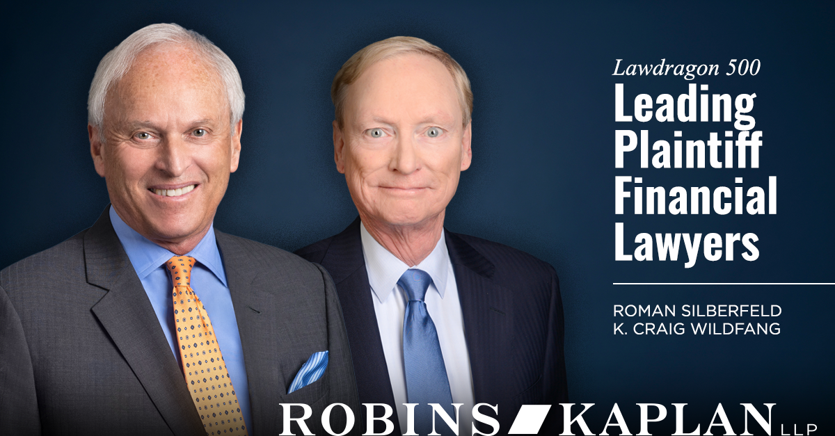 Roman Silberfeld and K. Craig Wildfang Named to Lawdragon 500 Leading