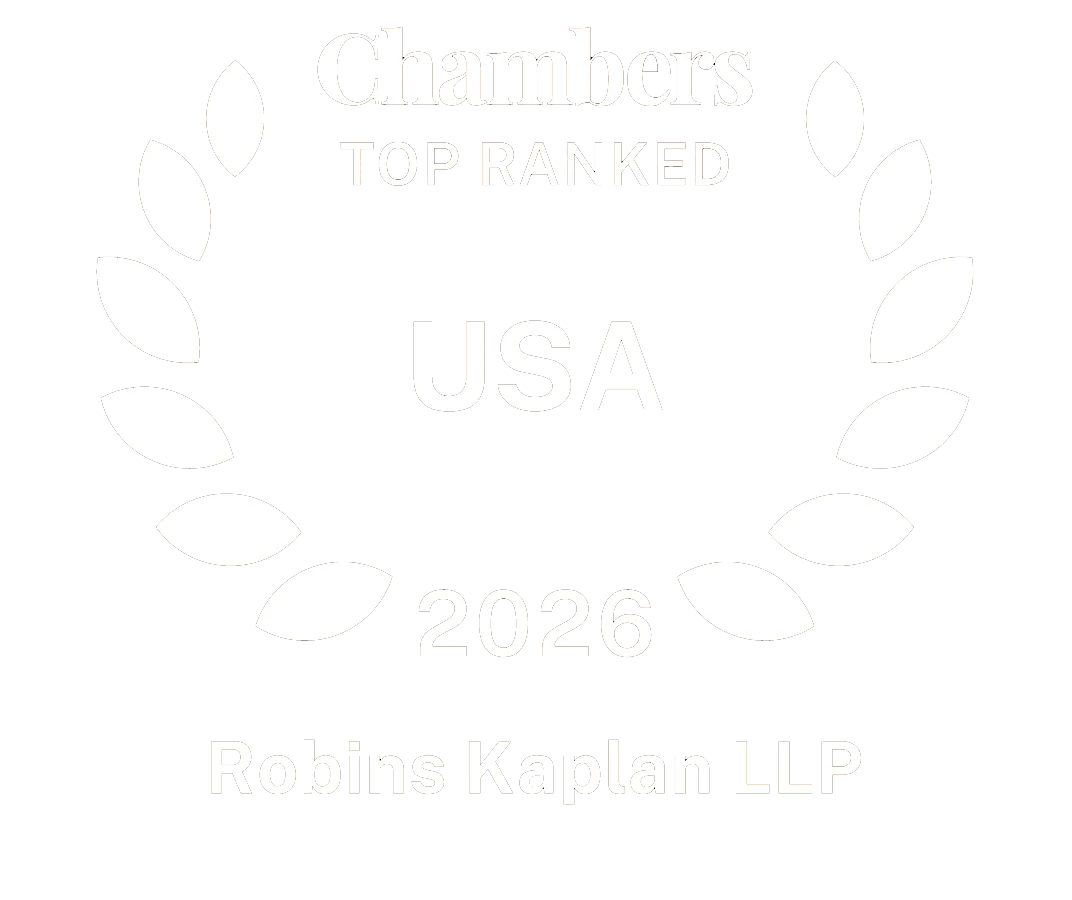Chambers USA recognizes Robins Kaplan for its “robust experience.”